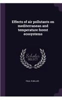 Effects of air pollutants on mediterranean and temperature forest ecosystems