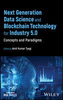 Next Generation Data Science and Blockchain Technology for Industry 5.0: Concepts and Paradigms