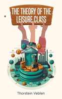 Theory of the Leisure Class