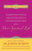 Maximize Your Potential Through the Power of Your Subconscious Mind for a More Spiritual Life