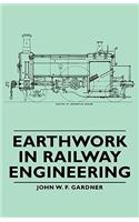 Earthwork in Railway Engineering