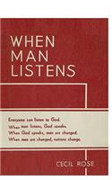 When Man Listens