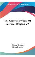 The Complete Works Of Michael Drayton V2