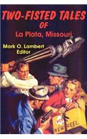 Two-Fisted Tales of La Plata, Missouri