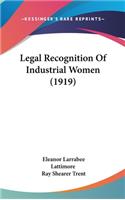 Legal Recognition Of Industrial Women (1919)