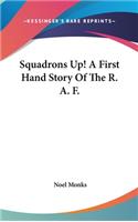 Squadrons Up! A First Hand Story Of The R. A. F.