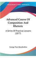 Advanced Course Of Composition And Rhetoric