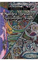 Manifest Brutality: Nueromorphic Tragedy(English)