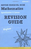 REVISE Edexcel GCSE Mathematics Spec A Higher Revision Guide