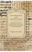 Graphology and Criminology - A Collection of Historical Articles on Signs of Deviance in Handwriting