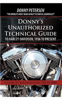 Donny's Unauthorized Technical Guide to Harley-Davidson, 1936 to Present: Volume III: The Evolution: 1984 to 2000