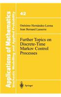 Further Topics on Discrete-Time Markov Control Processes