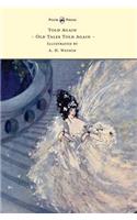 Told Again - Old Tales Told Again - Illustrated by A. H. Watson