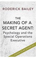 The Making of a Secret Agent: Psychology and the Special Operations Executive