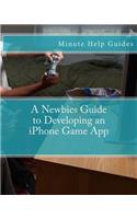 A Newbies Guide to Developing an iPhone Game App