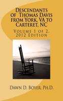 Descendants of Thomas Davis from York, Va to Carteret, NC (Vol. 1)