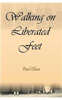 Walking on Liberated Feet