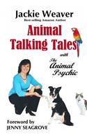 Animal Talking Tales: with The Animal Psychic