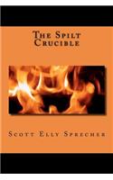 Spilt Crucible