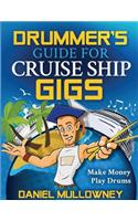 Drummer's Guide For Cruise Ship Gigs