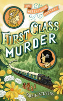 First Class Murder: (A Murder Most Unladylike Mystery)