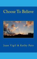 Choose to Believe