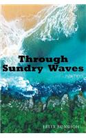 Through Sundry Waves