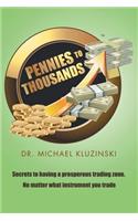 Pennies to Thousands