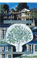 A Peach Tree in the Projects: A Work in Poetry, a Work in Pictures, a Work in Life, My Work, My Signature
