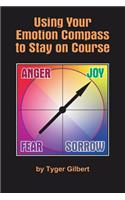 Using Your Emotion Compass to Stay On Course