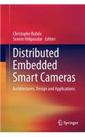 Distributed Embedded Smart Cameras: Architectures, Design and Applications