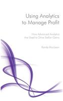 Using Analytics to Manage Profit: How Advanced Analytics Are Used to Drive Stellar Gains