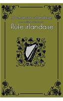 30 Chansons Irlandaises Avec Partitions Et Doigtés Pour Flûte Irlandaise