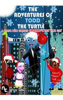 The Adventures of Todd the Turtle: A Little Blue Turtle's Christmas in New York City(2 The Adventures of Todd the Turtle)