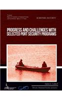 MARITIME SECURITY Progress and Challenges with Selected Port Security Programs