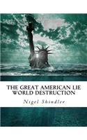 The Great American Lie: World Destruction(English)