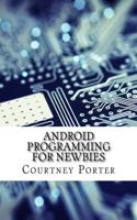 Android Programming for Newbies: (English)