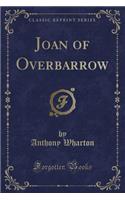 Joan of Overbarrow (Classic Reprint)
