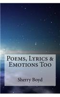 Poems, Lyrics & Emotions Too