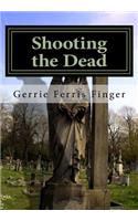 Shooting the Dead