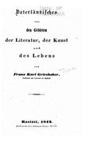 Vaterländisches aus den Gebieten der Literatur, der Kunst und des Lebens