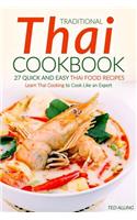 Traditional Thai Cookbook - 27 Quick and Easy Thai Food Recipes: Learn Thai Cooking to Cook Like an Expert