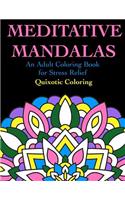 Meditative Mandalas: An Adult Coloring Book for Stress Relief