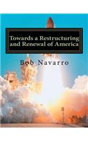 Towards a Restructuring and Renewal of America: (English)