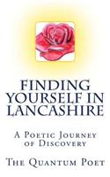 Finding Yourself in Lancashire: A Poetic Journey of Discovery