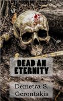 Dead an Eternity