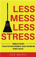 Less Mess Less Stress