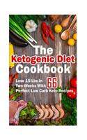 The Ketogenic Diet Cookbook