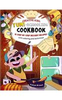Creative Child's YUM-Schooling Cookbook