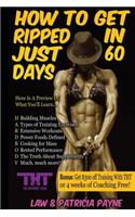 How to Get Ripped in Just 60 Days